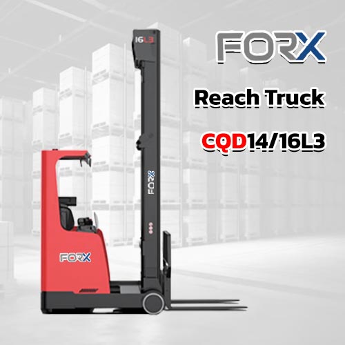 รถโฟล์คลิฟท์ Reach Truck รุ่น CQD14-16L3